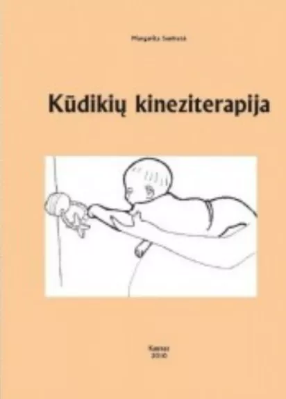 Kūdikių kineziterapija - Margarita Senkutė, knyga