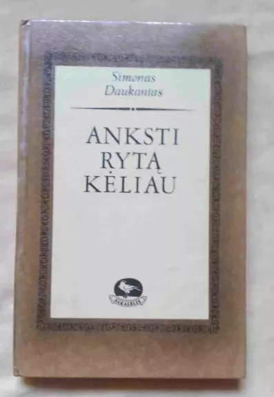 Anksti rytą kėliau