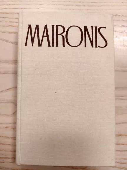 Maironis. Raštai III tomas (1 knyga) -  Maironis, knyga 1
