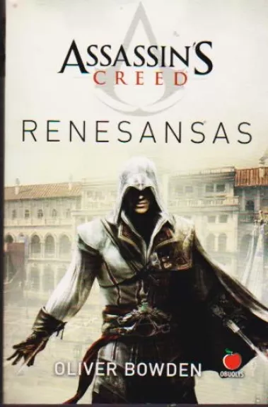 Assassin's Creed Renesansas - Bowden Oliver, knyga