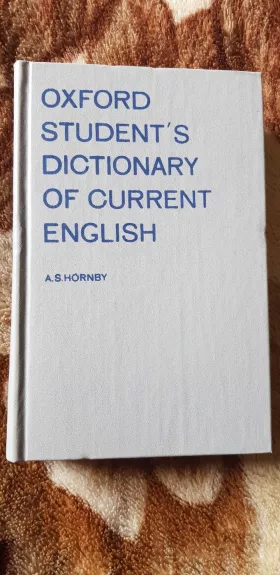 Oxford Student's Dictionary of Current English - A. S. Hornby, knyga 1