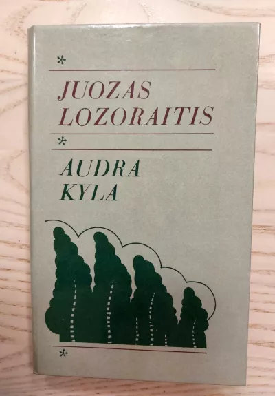 Audra kyla - Juozas Lozoraitis, knyga 1
