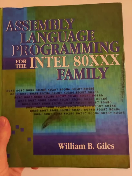 ASSEMBLY LANGUAGE PROGRAMMING for the INTEL 80XXX Family - William B. Giles, knyga 1