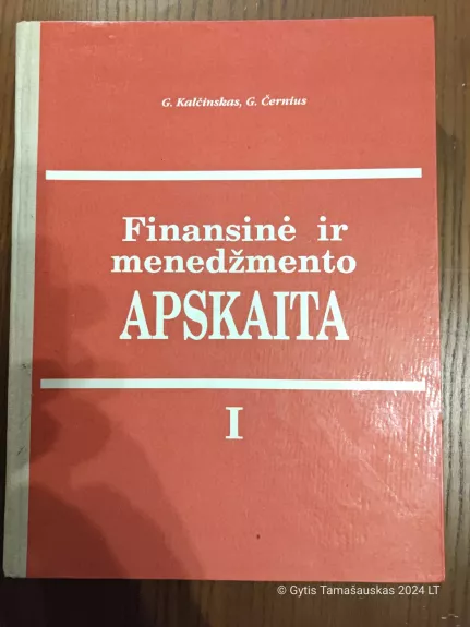 Finansinė ir menedžmento apskaita - Gediminas Kalčinskas, knyga