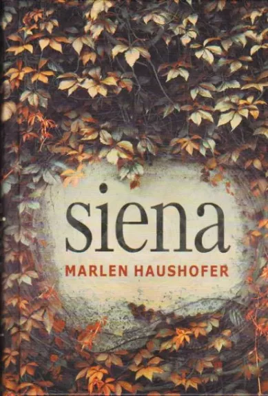 Siena: romanas - Marlen Haushofer, knyga