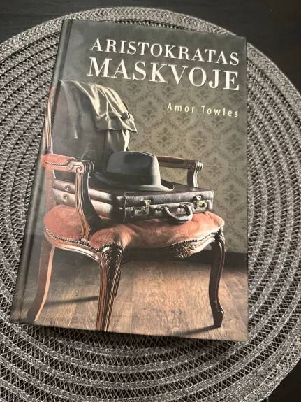 Aristokratas Maskvoje - Amor Towles, knyga