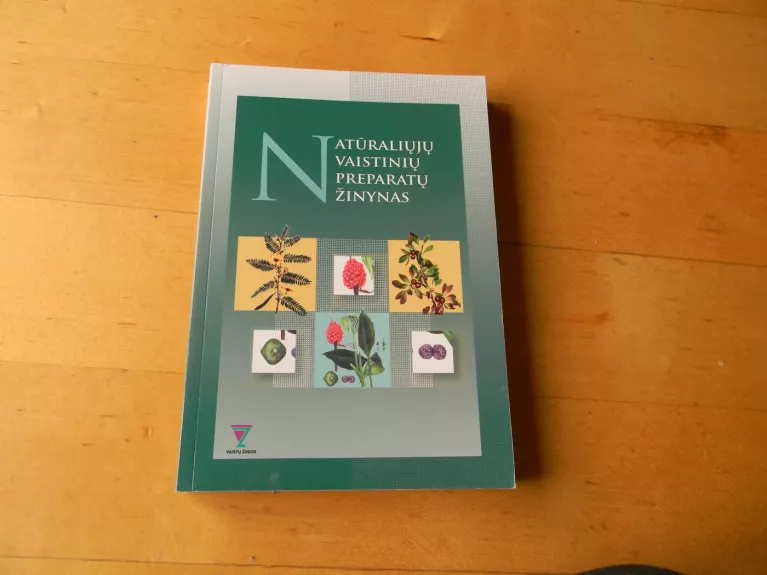 Natūraliųjų vaistinių preparatų žinynas - Artūras Kažemėkaitis, knyga