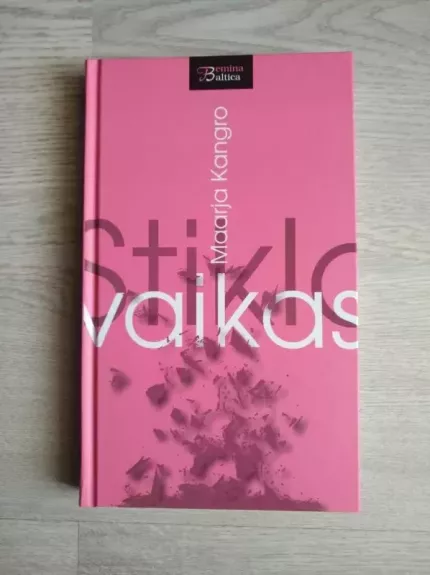 Stiklo vaikas - Maarja Kangro, knyga