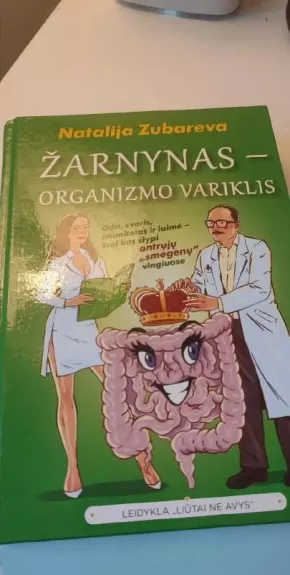 Žarnynas – organizmo variklis - Natalija Zubareva, knyga 1