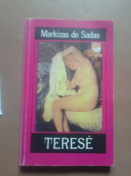 Markizas De Sadas Teresė [ Erotinis 18a. romanas] - Autorių Kolektyvas, knyga 1