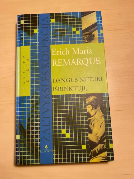 Dangus neturi išrinktųjų - Erich Maria Remarque, knyga 1