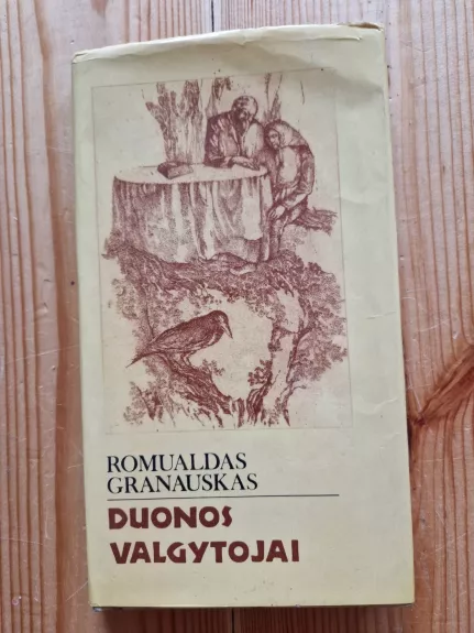 Duonos valgytojai - Romualdas Granauskas, knyga