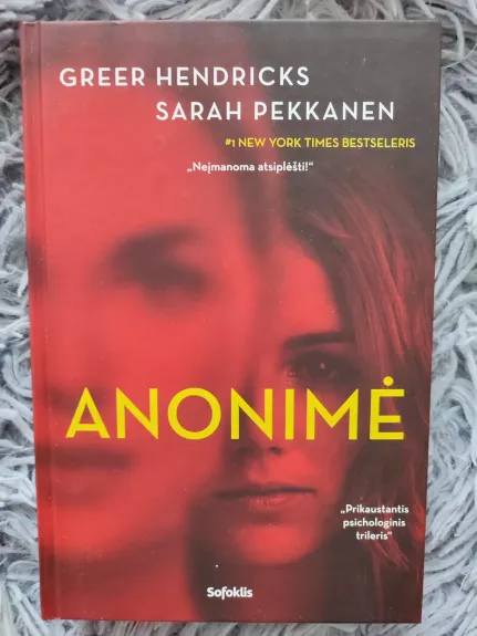 Anonimė - Greer Hendricks, Sarah Pekkanen, knyga