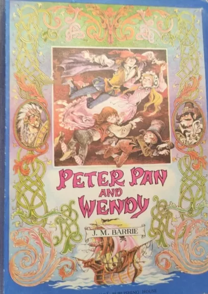 Peter Pan and Wendy - J. M. Barrie, knyga