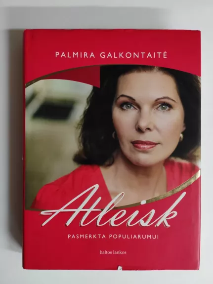 Atleisk. Pasmerkta populiarumui