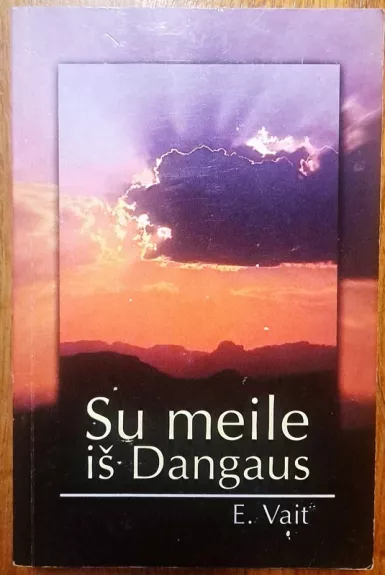 Su meile iš Dangaus - Elena Vait, knyga 1