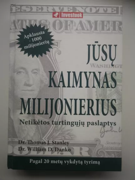 Jūsų kaimynas milijonierius. Netikėtos turtingųjų paslaptys - Autorių Kolektyvas, knyga 1