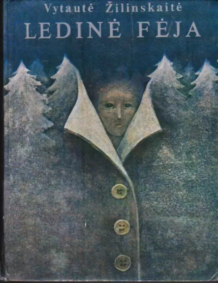Ledinė fėja: Rinktinė - Vytautė Žilinskaitė, knyga