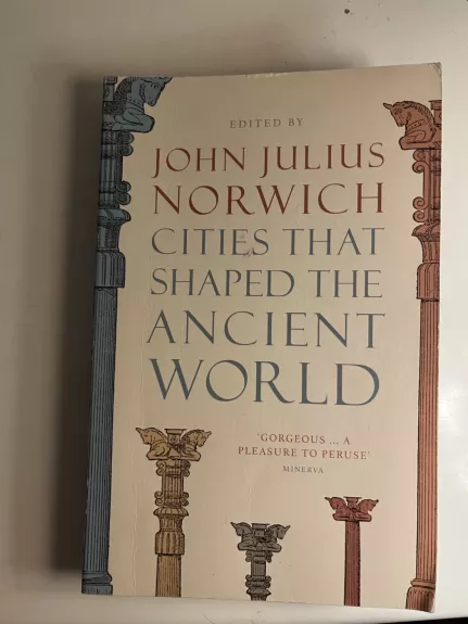 Cities that shaped the ancient world - John Julius Norwich, knyga