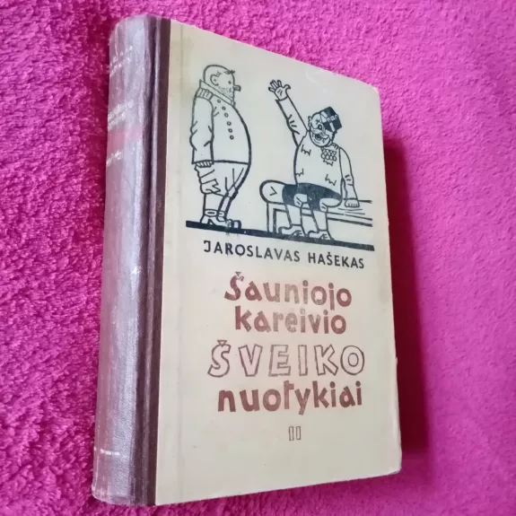 Šauniojo kareivio Šveiko nuotykiai pasauliniame kare (2 tomas) - Jaroslavas Hašekas, knyga 1