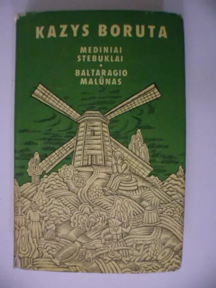 Mediniai stebuklai. Baltaragio malūnas