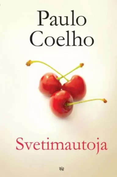 Svetimautoja: [romanas] - Paulo Coelho, knyga