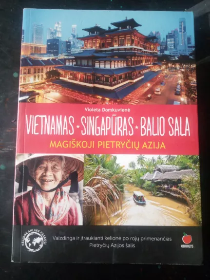 VIETNAMAS. SINGAPŪRAS. BALIO SALA - Violeta Domkuvienė, knyga