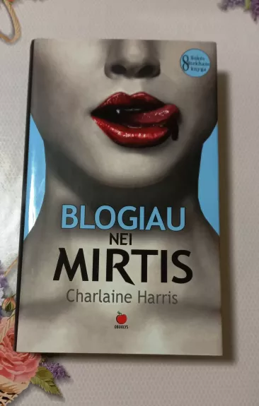 Blogiau nei mirtis - Charlaine Harris, knyga