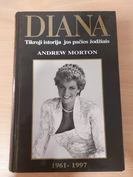 Diana Tikroji istorija jos pačios žodžiais - Andrew Morton, knyga 1