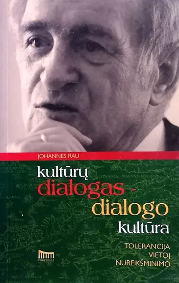 Kultūrų dialogas-dialogo kultūra: tolerancija vietoj nureikšminimo