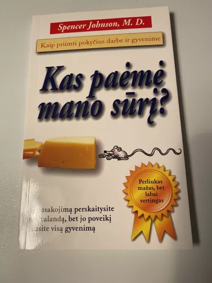 Kas paėmė mano sūrį? - Spencer Johnson, knyga