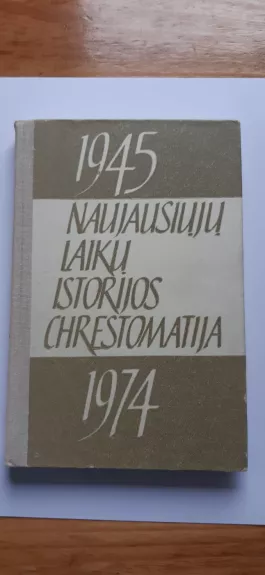 Naujausiųjų laikų istorijos chrestomatija, (1945-1974)