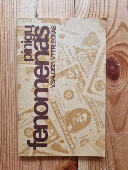 Pinigų fenomenas - Autorių Kolektyvas, knyga