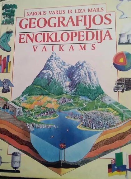 Geografijos enciklopedija vaikams - Karolis Varlis, knyga 1