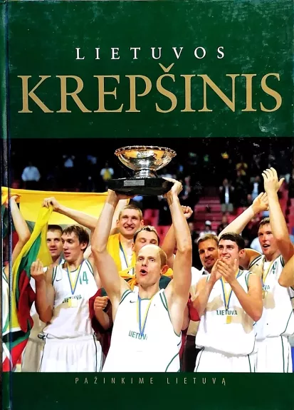 Lietuvos krepšinis - Stonkus Stanislovas (teksto autorius), knyga