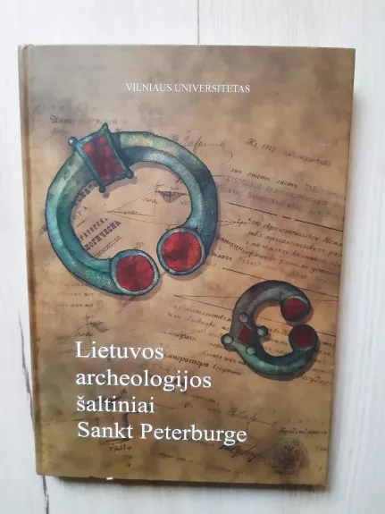 Lietuvos archeologijos šaltiniai Sankt Peterburge