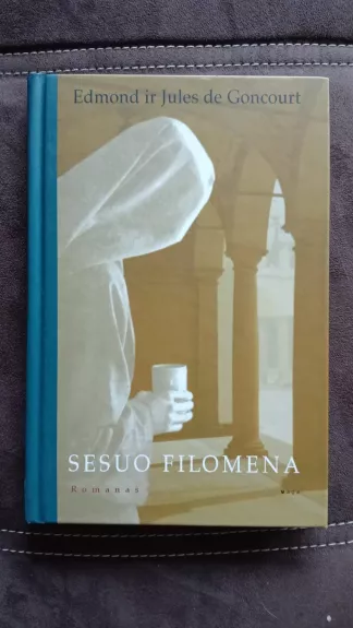Sesuo Filomena - Edmonas ir Žiulis de Gonkūrai, knyga