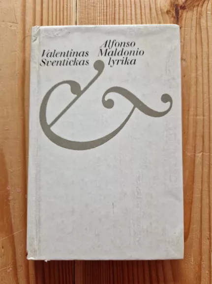 Alfonso Maldonio lyrika - Valentinas Sventickas, knyga