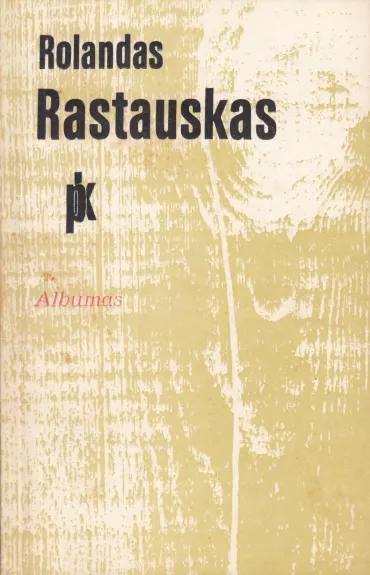 Albumas - Rolandas Rastauskas, knyga