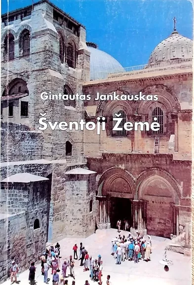 Šventoji Žemė - Gintautas Jankauskas, knyga