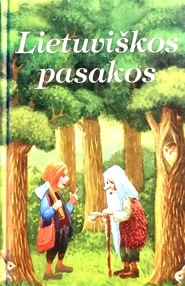 Lietuviškos pasakos - Autorių Kolektyvas, knyga