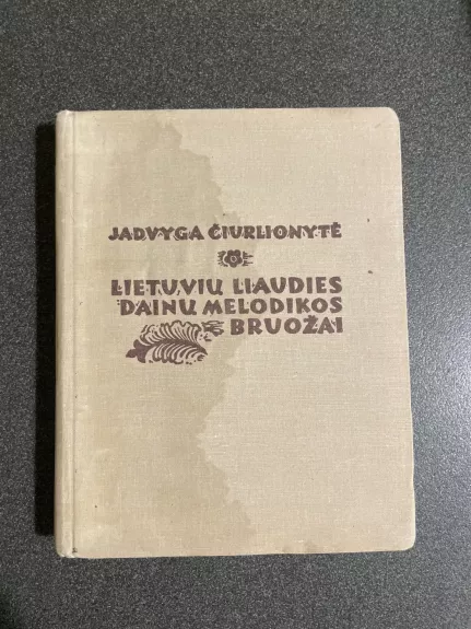 Lietuvių liaudies dainų melodikos bruožai - J. Čiurlionytė, knyga