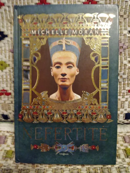 Nefertitė - Michelle Moran, knyga 1