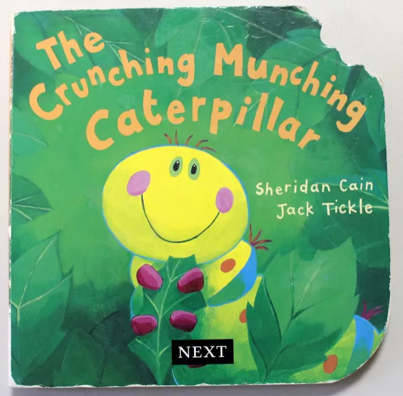 The Crunching Munching Caterpillar - Sheridan Cain, knyga 1