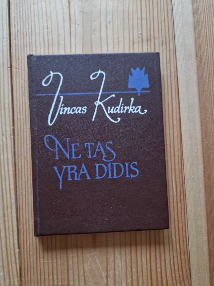 Ne tas yra didis - Vincas Kudirka, knyga 1