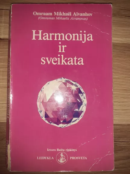 Harmonija ir sveikata - Autorių Kolektyvas, knyga