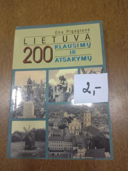 Lietuva. 200 klausimų ir atsakymų - Ona Pigagienė, knyga
