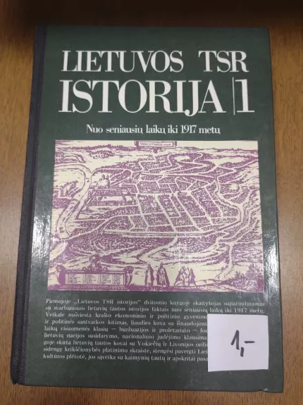 Lietuvos TSR istorija 1 dalis - Autorių Kolektyvas, knyga