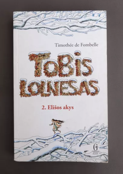 Tobis Lolnesas. Elišos akys