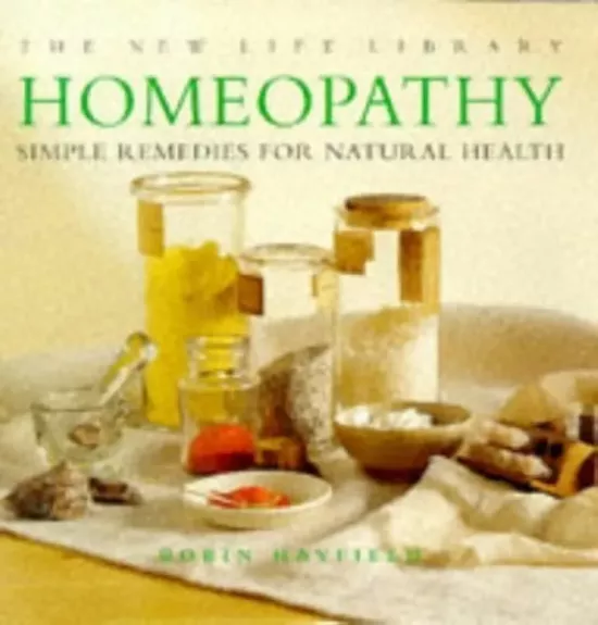Homeopatija - Homeopathy: simple remedies for natural health - Robin Hayfield, knyga